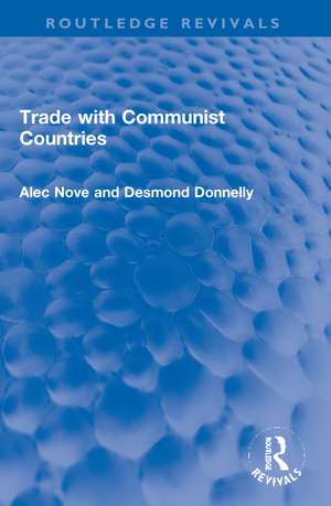 Trade with Communist Countries de Alec Nove