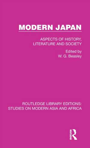 Modern Japan: Aspects of History, Literature and Society de Wg Beasley