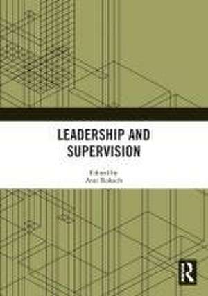 Leadership and Supervision de Ami Rokach