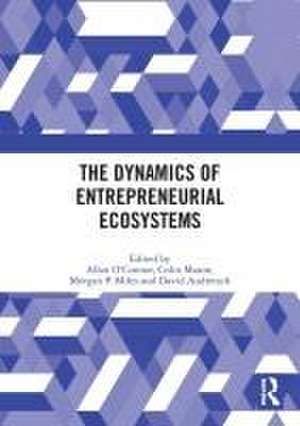 The Dynamics of Entrepreneurial Ecosystems de Allan O’Connor