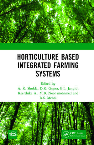 Horticulture Based Integrated Farming Systems de A.K. Shukla