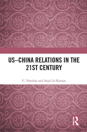 US–China Relations in the 21st Century de C. Vinodan