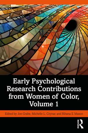 Early Psychological Research Contributions from Women of Color, Volume 1 de Jon Grahe