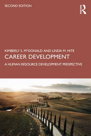 Career Development: A Human Resource Development Perspective de Kimberly S. McDonald