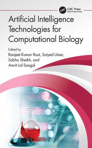 Artificial Intelligence Technologies for Computational Biology de Ranjeet Kumar Rout