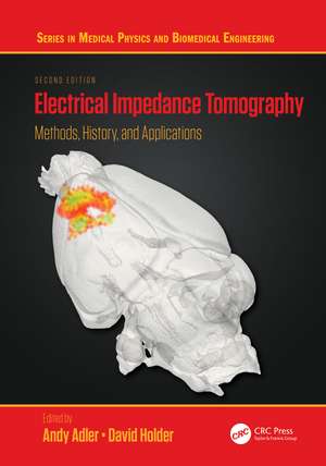 Electrical Impedance Tomography: Methods, History and Applications de Andy Adler