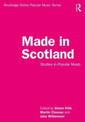 Made in Scotland: Studies in Popular Music de Simon Frith