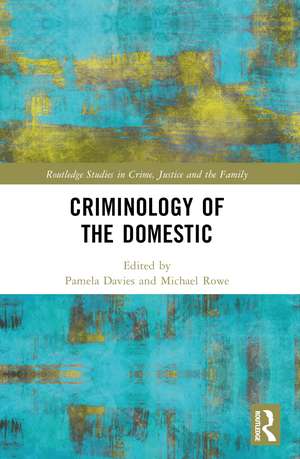 Criminology of the Domestic de Pamela Davies