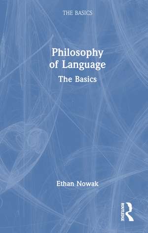 Philosophy of Language: The Basics de Ethan Nowak