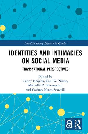 Identities and Intimacies on Social Media: Transnational Perspectives de Tonny Krijnen