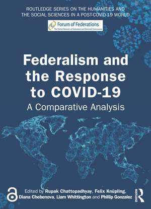 Federalism and the Response to COVID-19: A Comparative Analysis de Rupak Chattopadhyay