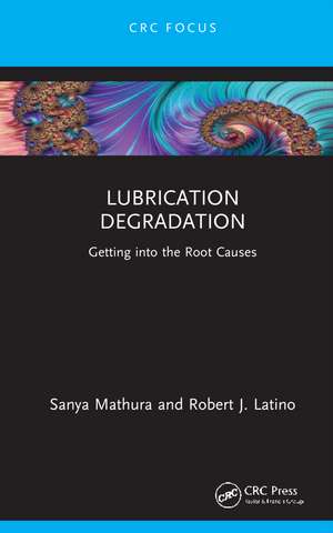 Lubrication Degradation: Getting into the Root Causes de Sanya Mathura