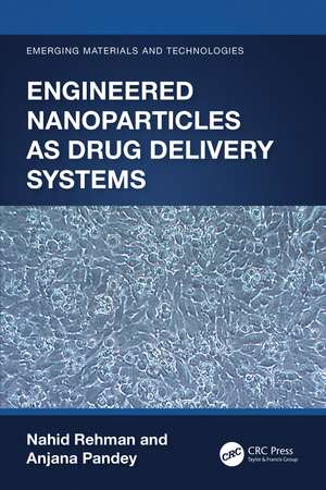 Engineered Nanoparticles as Drug Delivery Systems de Nahid Rehman