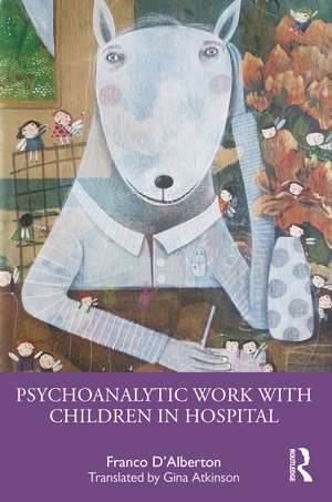 Psychoanalytic Work with Children in Hospital de Franco D'Alberton