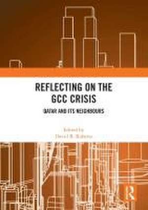 Reflecting on the GCC Crisis: Qatar and Its Neighbours de David B. Roberts