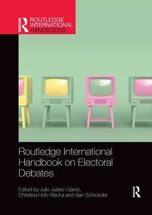 Routledge International Handbook on Electoral Debates de Julio Juárez-Gámiz