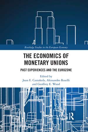 The Economics of Monetary Unions: Past Experiences and the Eurozone de Juan E. Castañeda