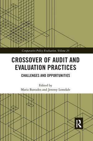 Crossover of Audit and Evaluation Practices: Challenges and Opportunities de Maria Barrados