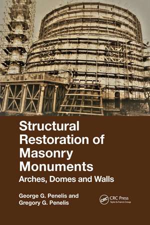 Structural Restoration of Masonry Monuments: Arches, Domes and Walls de George Penelis