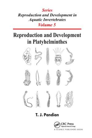 Reproduction and Development in Platyhelminthes de T. J. Pandian