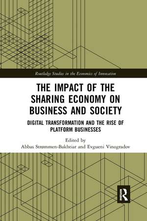 The Impact of the Sharing Economy on Business and Society: Digital Transformation and the Rise of Platform Businesses de Abbas Strømmen-Bakhtiar