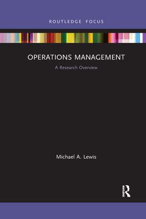 Operations Management: A Research Overview de Michael A. Lewis