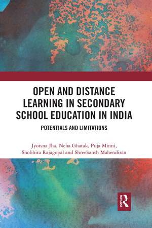 Open and Distance Learning in Secondary School Education in India: Potentials and Limitations de Jyotsna Jha