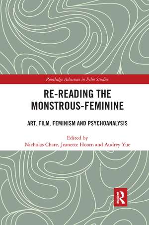 Re-reading the Monstrous-Feminine: Art, Film, Feminism and Psychoanalysis de Nicholas Chare