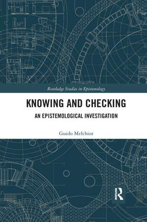 Knowing and Checking: An Epistemological Investigation de Guido Melchior