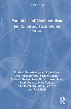 Paradoxes of Neoliberalism: Sex, Gender and Possibilities for Justice de Elizabeth Bernstein