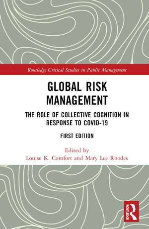 Global Risk Management: The Role of Collective Cognition in Response to COVID-19 de Louise K. Comfort