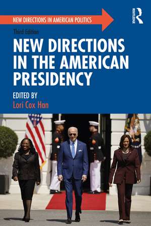 New Directions in the American Presidency de Lori Cox Han