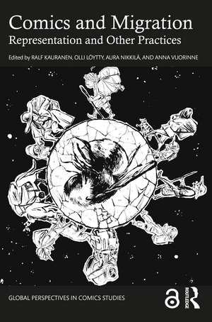 Comics and Migration: Representation and Other Practices de Ralf Kauranen