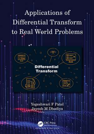 Applications of Differential Transform to Real World Problems de Yogeshwari F Patel