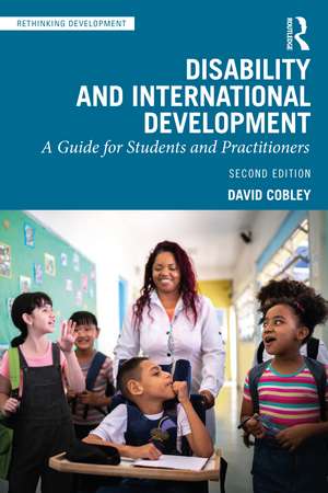 Disability and International Development: A Guide for Students and Practitioners de David Cobley