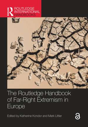 The Routledge Handbook of Far-Right Extremism in Europe de Katherine Kondor