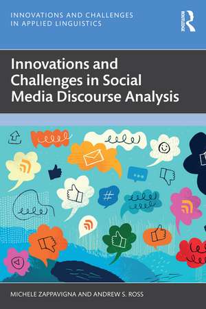 Innovations and Challenges in Social Media Discourse Analysis de Michele Zappavigna