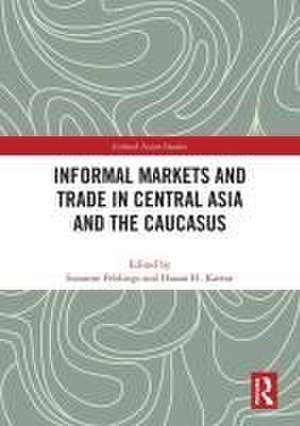 Informal Markets and Trade in Central Asia and the Caucasus de Susanne Fehlings