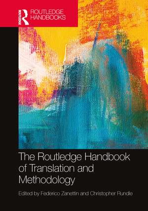 The Routledge Handbook of Translation and Methodology de Federico Zanettin