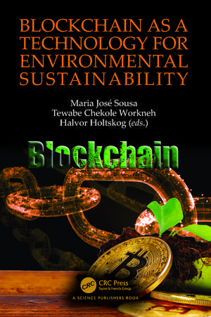 Blockchain as a Technology for Environmental Sustainability de Maria José Sousa