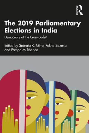 The 2019 Parliamentary Elections in India: Democracy at the Crossroads? de Subrata K. Mitra