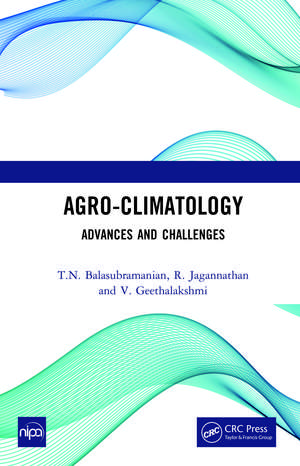 Agro-Climatology: Advances and Challenges de T.N. Balasubramanian