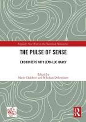 The Pulse of Sense: Encounters with Jean-Luc Nancy de Marie Chabbert