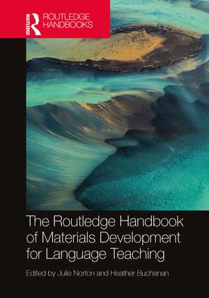 The Routledge Handbook of Materials Development for Language Teaching de Julie Norton