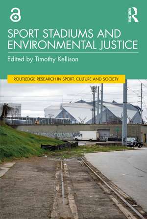 Sport Stadiums and Environmental Justice de Timothy Kellison