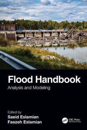 Flood Handbook: Analysis and Modeling de Saeid Eslamian