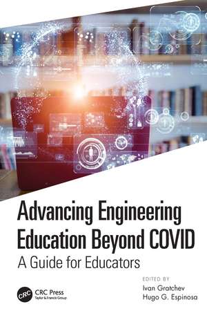 Advancing Engineering Education Beyond COVID: A Guide for Educators de Ivan Gratchev