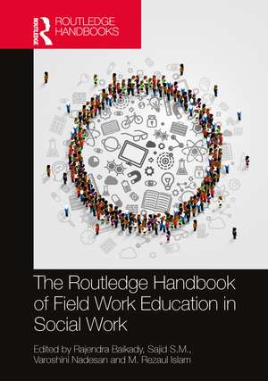 The Routledge Handbook of Field Work Education in Social Work de Rajendra Baikady