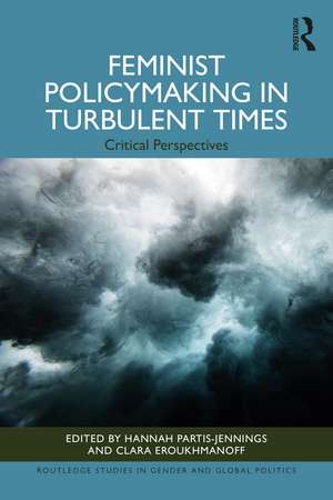 Feminist Policymaking in Turbulent Times: Critical Perspectives de Hannah Partis-Jennings