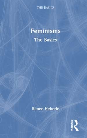 Feminisms: The Basics de Renee Heberle